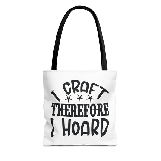 Craft Lover Tote Bag, I Craft Therefore I Hoard