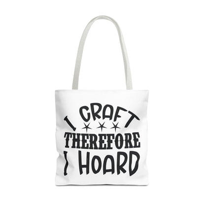 Craft Lover Tote Bag, I Craft Therefore I Hoard