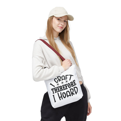 Craft Lover Tote Bag, I Craft Therefore I Hoard